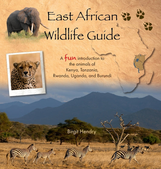 East African Wildlife Guide - a fun introduction to the animals of Kenya, Tanzania, Rwanda, Uganda and Burundi - Hardcover