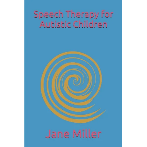 Speech Therapy for Autistic Children - Paperback