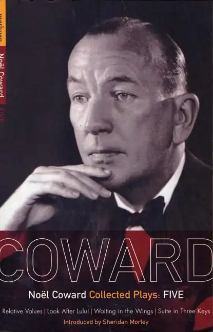 Coward Plays: 5: Relative Values; Look After Lulu; Waiting in the Wings; Suite in Three Keys - Paperback