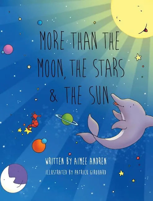 More Than the Moon, the Stars & the Sun - Hardcover