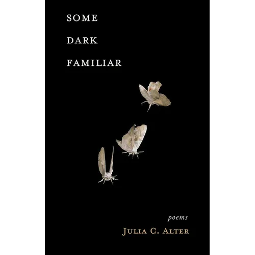 Some Dark Familiar: Poems - Paperback