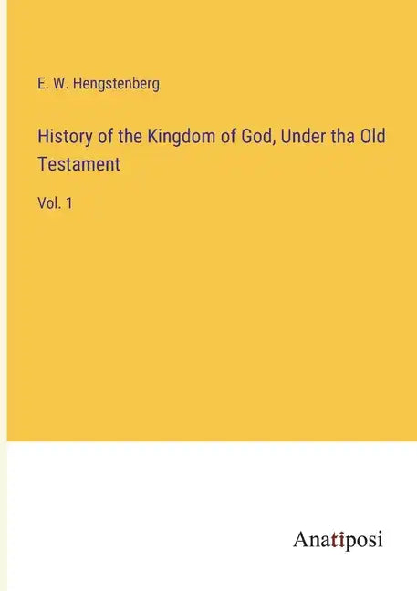 History of the Kingdom of God, Under tha Old Testament: Vol. 1 - Paperback