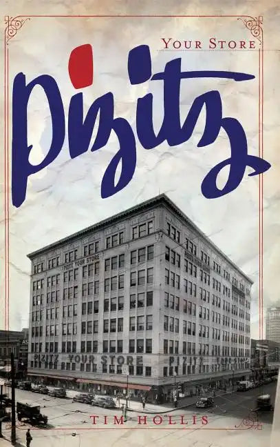 Pizitz: Your Store - Hardcover