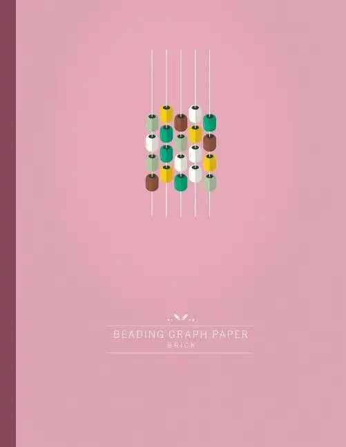 Beading Graph Paper Brick: Seed bead Graph Paper to create your own Brick stitch Beadwork Designs - Paperback