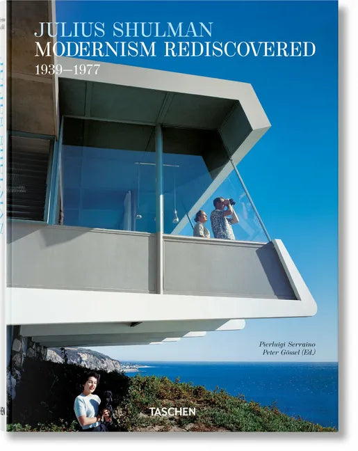 Julius Shulman. Modernism Rediscovered - Hardcover