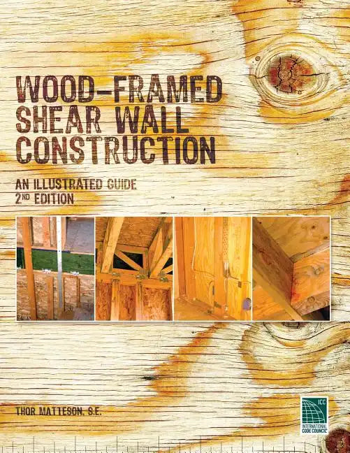 Wood-Framed Shear Wall Construction--an Illustrated Guide - Paperback