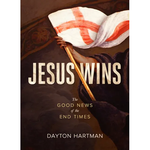 Jesus Wins: The Good News of the End Times - Paperback