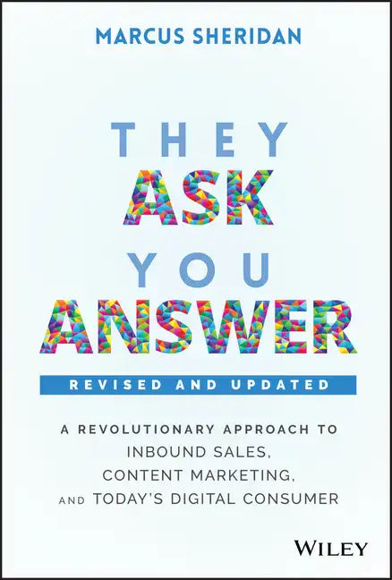 They Ask, You Answer - Revised - Hardcover