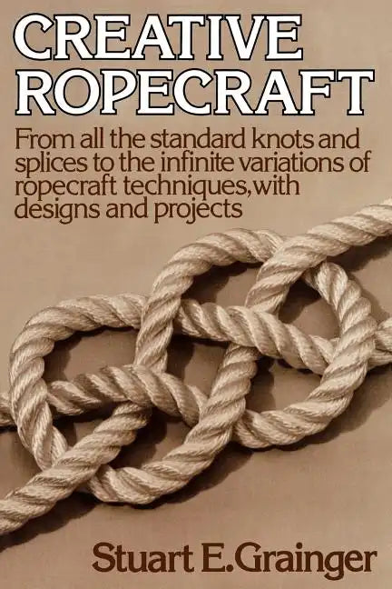 Creative Ropecraft - Paperback