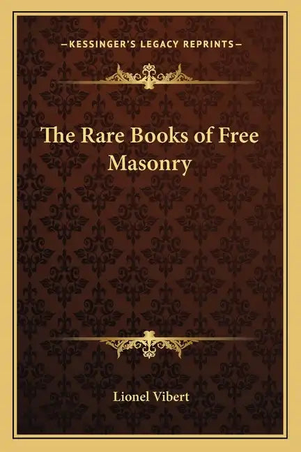 The Rare Books of Free Masonry - Paperback