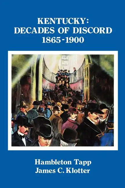 Kentucky: Decades of Discord, 1865-1900 - Paperback