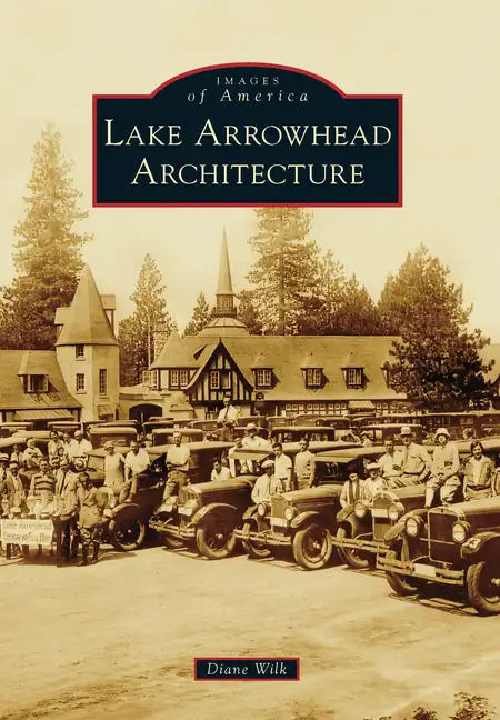 Lake Arrowhead Architecture - Paperback