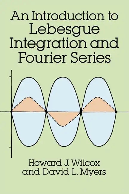 Introduction to Lebesgue Integration and Fourier Series - Paperback
