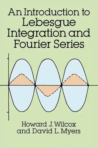 Introduction to Lebesgue Integration and Fourier Series - Paperback