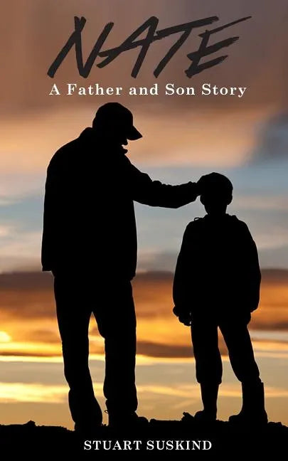 Nate: A Father and Son Story - Paperback