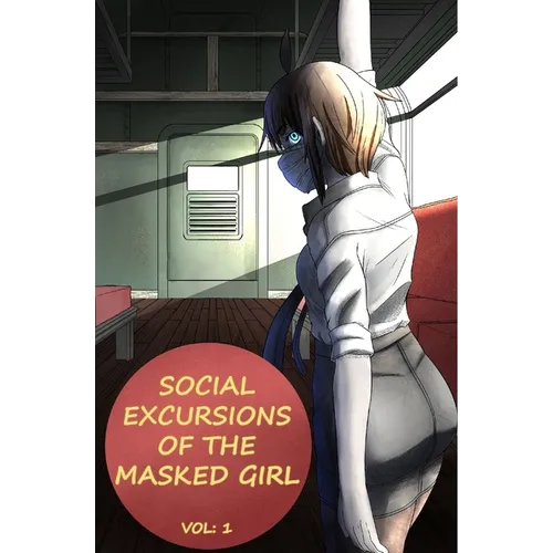 Social Excursions of the Masked Girl Volume 1 - Paperback