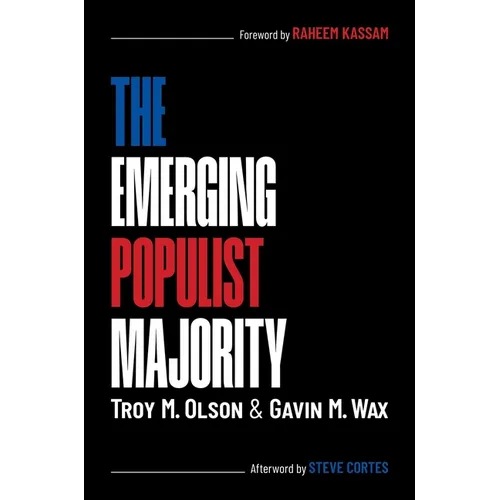 The Emerging Populist Majority - Hardcover