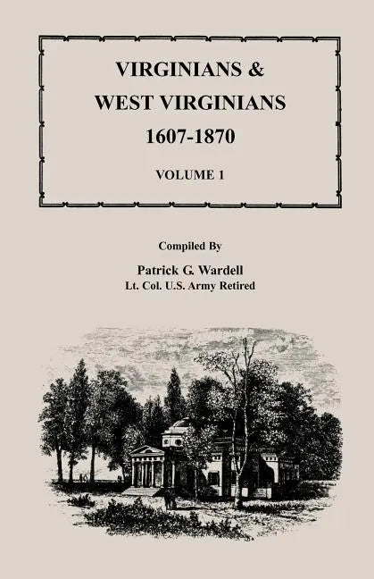 Virginians and West Virginians, 1607-1870, Volume 1 - Paperback