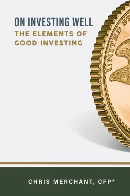 On Investing Well: The Elements of Good Investing - Paperback