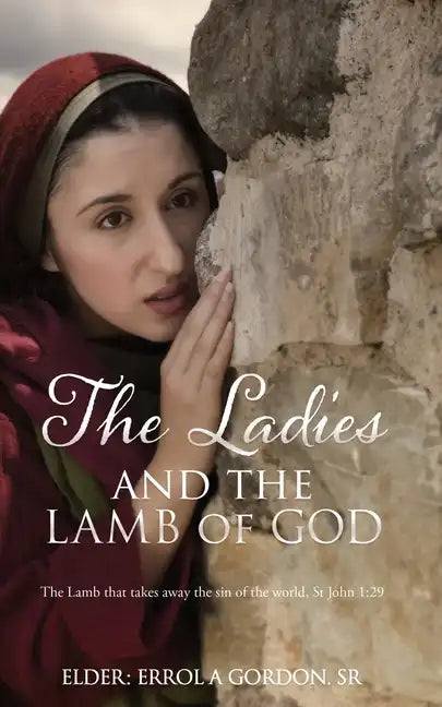 The Ladies and the Lamb of God: The Lamb that takes away the sin of the world, St John 1:29 - Paperback