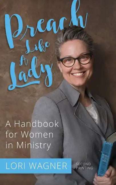 Preach Like A Lady: A Handbook for Women in Ministry - Hardcover