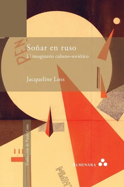 Soñar en ruso. El imaginario cubano-soviético - Paperback