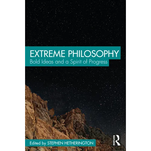 Extreme Philosophy: Bold Ideas and a Spirit of Progress - Paperback