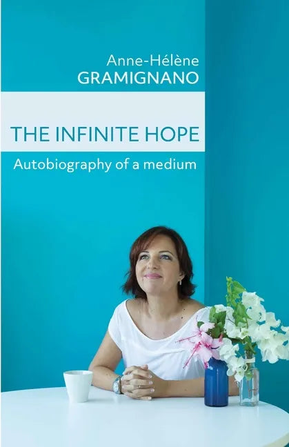 The Infinite Hope: Autobiography of a medium - Paperback