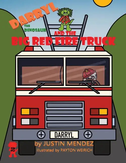 Darryl the Dinosaur and The Big Red Fire Truck - Paperback