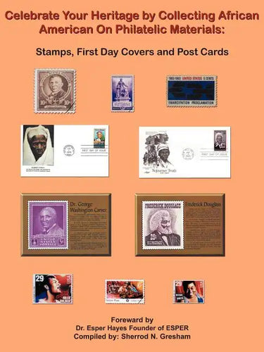 Celebrate Your Heritage by Collecting African American On Philatelic Materials: Stamps, First Day Covers and Post Cards - Paperback