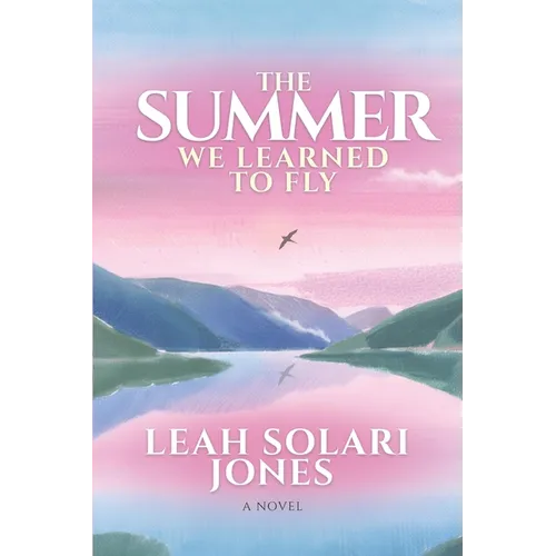 The Summer We Learned To Fly - Paperback