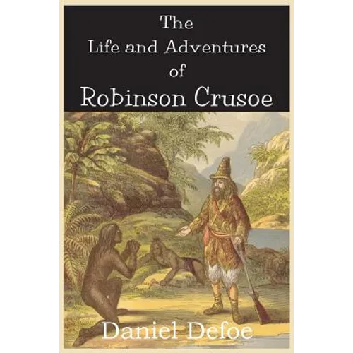 The Life and Adventures of Robinson Crusoe - Paperback