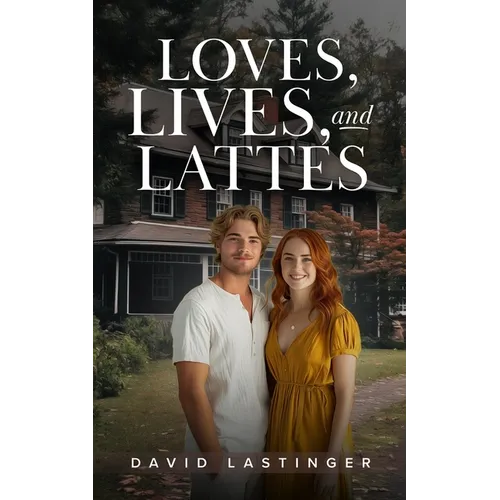 Loves, Lives, and Lattes - Paperback