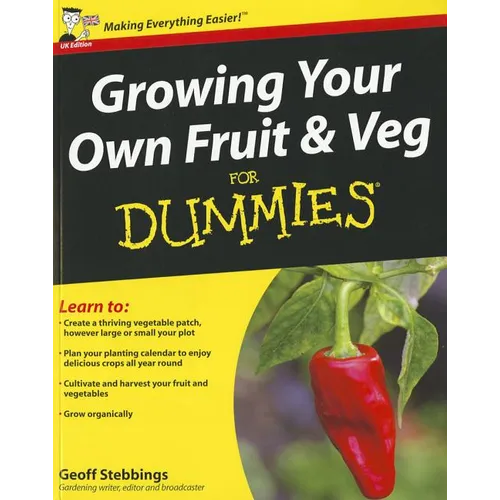 Growing Your Own Fruit and Veg for Dummies, UK Edition