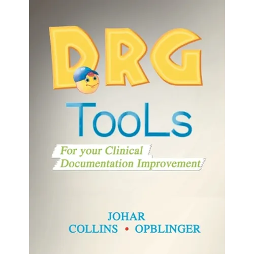 Drg Tools: For Your Clinical Documentation Improvement - Paperback