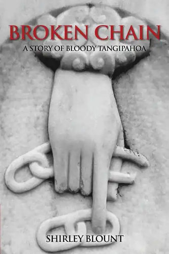 Broken Chain: A Story of Bloody Tangipahoa - Paperback