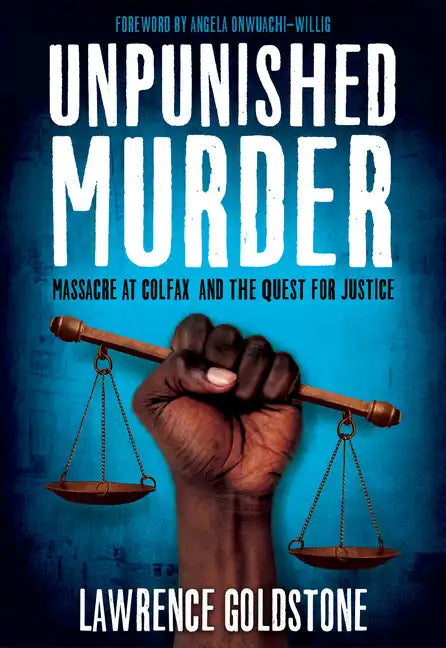 Unpunished Murder: Massacre at Colfax and the Quest for Justice - Paperback
