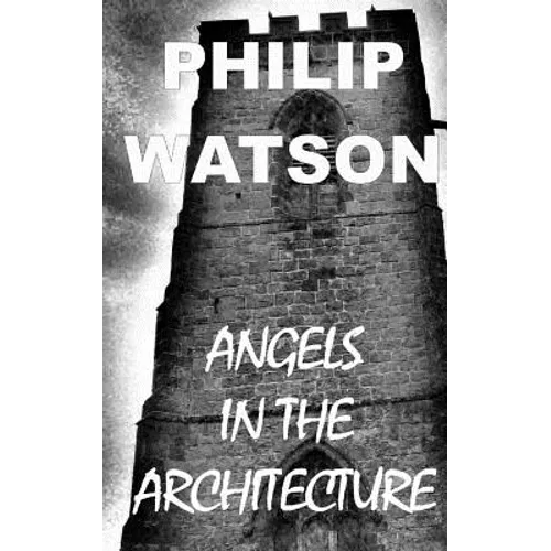 Angels in the Architecture - Paperback