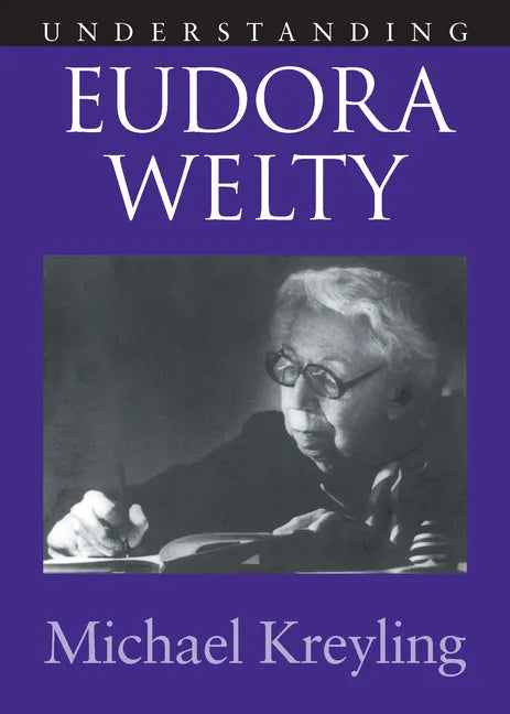 Understanding Eudora Welty - Paperback