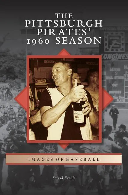Pittsburgh Pirates' 1960 Season - Hardcover