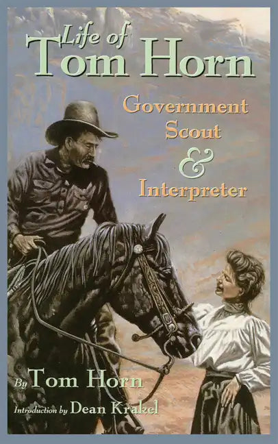 Life of Tom Horn: Government Scout and Interpreter - Paperback