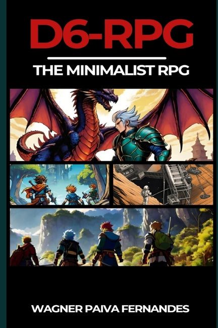 D6-RPG. The Minimalist RPG.: Adventures with a 6-sided die. - Paperback