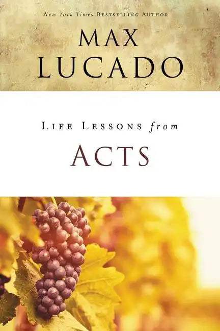 Life Lessons from Acts: Christ's Church in the World - Paperback