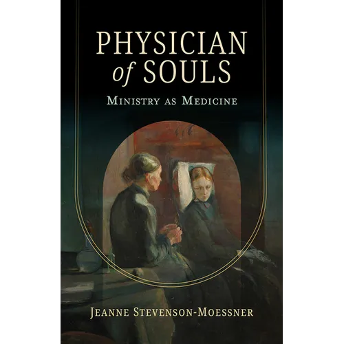Physician of Souls: Ministry as Medicine - Paperback