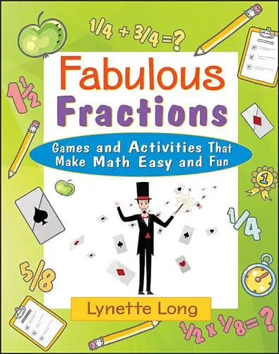 Fabulous Fractions: Games and Activities That Make Math Easy and Fun - Paperback