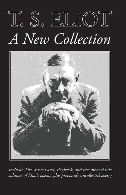 T. S. Eliot: A New Collection - Paperback