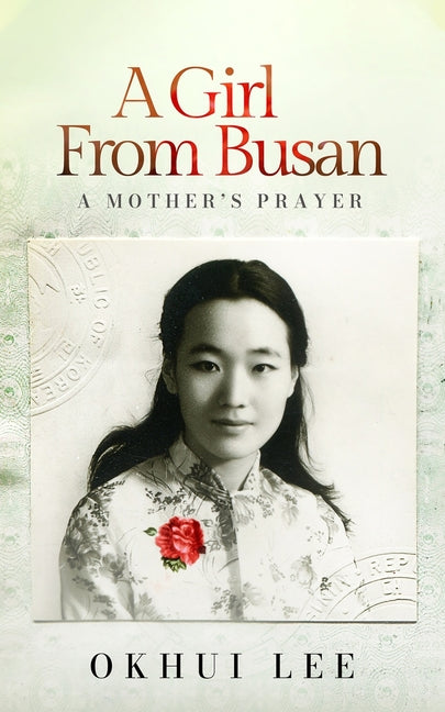 A Girl from Busan: A Mother's Prayer - Hardcover