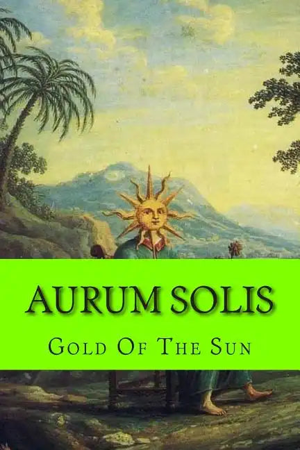 Aurum Solis: Gold Of The Sun - Paperback
