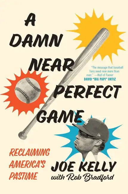A Damn Near Perfect Game: Reclaiming America's Pastime - Hardcover