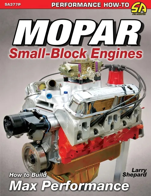Mopar Small-Block Engines: How to Build Max Performance - Paperback